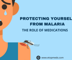 Protecting Yourself from Malaria: The Role of Medications