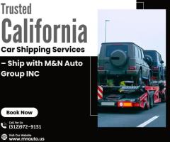 Trusted California Car Shipping Services – Ship with M&N Auto Group INC