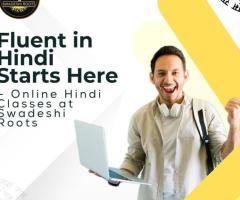 Fluent in Hindi Starts Here – Online Hindi Classes at Swadeshi Roots