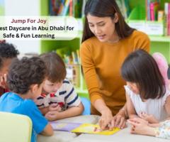 The Best Daycare Abu Dhabi for Safe & Fun Learning - Jump For Joy