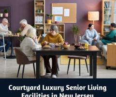 Courtyard Luxury Senior Living Facilities for Comfort & Care