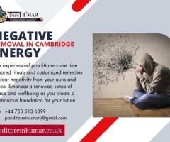 Negative Energy Removal In Cambridge Restore Harmony and Vitality