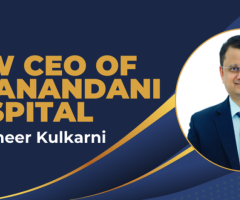 Dr. Sameer Kulkarni Appointed as New CEO of Hiranandani Hospital