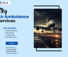 Trust Sky Air Ambulance from Jamshedpur to Delhi for Safe Patient Relocation Process