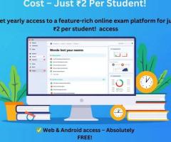 Exams Made for Everyone: ₹2 Per Student, Anytime! Web & Android Free