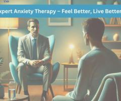 Expert Anxiety Therapy – Feel Better, Live Better