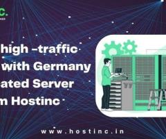 Boost High-traffic website with a Germany Dedicated Server from Hostinc