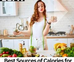 Best Sources of Calories for Weight Gain and Energy