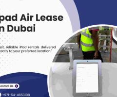 Top Companies for iPad Air Lease in Dubai 2025