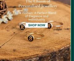 The Charm of Personalised Jewellery for Women: A Perfect Blend of Elegance and Individuality