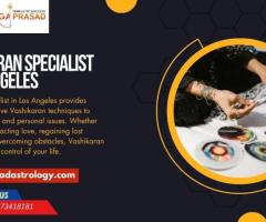 Vashikaran Specialist in Los Angeles – Control Your Destiny with Powerful Solutions