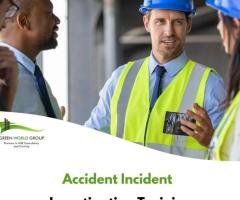 Principles of Accident Incident Investigation Training