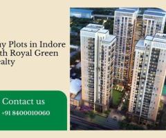 Buy Plots in Indore with Royal Green Realty