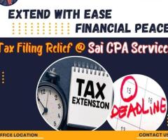 Tax Extensions Made Easy with Sai CPA Services