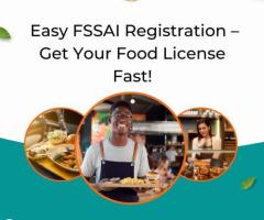 Easy FSSAI Registration – Get Your Food License Fast!