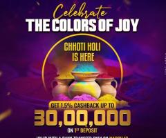 Kheloexch Chhoti Holi Offer – Get Cashback Up to ₹30,00,000!