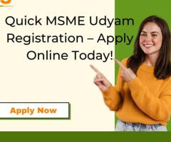 Quick MSME Udyam Registration – Apply Online Today!