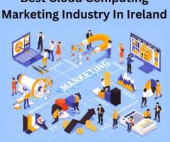 Best Cloud Computing Marketing Industry In Ireland - 1