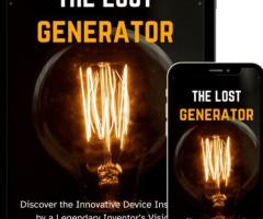 The Lost Generator Reviews the Secrets of Sustainable Energy