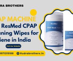 Best ResMed CPAP Cleaning Wipes for Hygiene in India