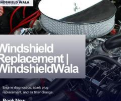 Windshield Replacement | WindshieldWala