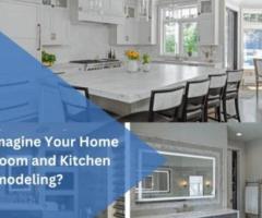 How to Reimagine Your Home With Bathroom and Kitchen Remodeling?