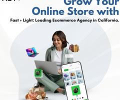 Grow Your Online Store with Fast + Light: Leading Ecommerce Agency in California