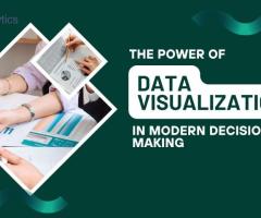 Unlocking Business Success: The Power of Data Visualization in Modern Decision-Making