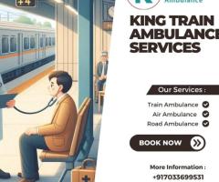 King Train Ambulance Service in Guwahati facilitates the Safe Patient Transfer