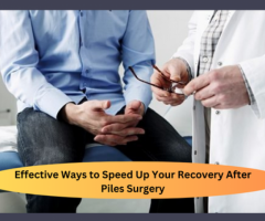 How to Quickly Recover From a Pile Surgery