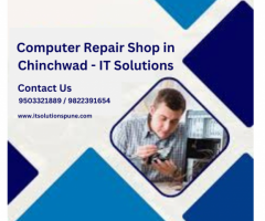 Laptop and Computer Repair Shop in Chinchwad | IT Solutions