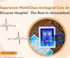 Leading Urology Hospital in Ahmedabad - Shivanta Hospital