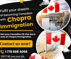 Chopra Immigration - Apply For Canadian PR