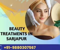 Beauty Treatments in Sarjapur - 1
