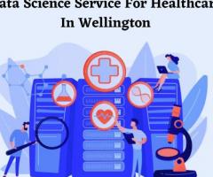 Data Science Service For Healthcare In Wellington