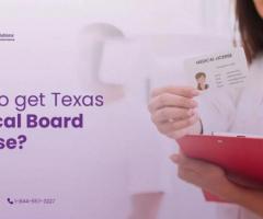 How to get Texas Medical Board License?