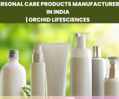 Personal Care Products Manufacturers In India | Orchid Lifesciences - 1