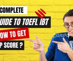 Complete Guide to TOEFL iBT how to get a good score