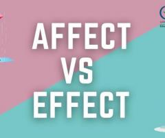 What is the Difference Between Affect and Effect