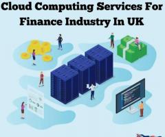 Cloud Computing Services For Finance Industry In UK