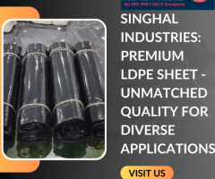 Singhal Industries: Premium LDPE Sheet - Unmatched Quality for Diverse Applications - 1