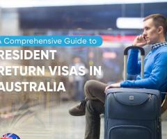 A Comprehensive Guide to Resident Return Visas in Australia