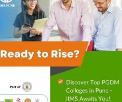 Ready to Rise? Discover Top PGDM Colleges in Pune - IIMS Awaits You!