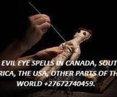 AN EVIL EYE SPELLS IN CANADA, SOUTH AFRICA, THE USA, OTHER PARTS OF THE WORLD +27672740459. - 1