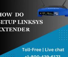 How do I setup Linksys Extender | +1-800-439-6173 | Linksys Setup Guide