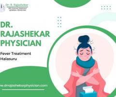 Fever Treatment In Halasuru At Dr. Rajashekar Physician