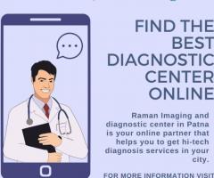 Comprehensive Patna Diagnostic Services | Raman Imaging & Diagnostic Centre
