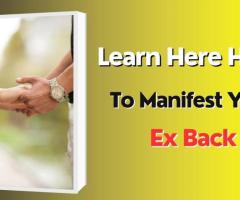 Learn Here How To Manifest Your Ex Back - Astrology Support