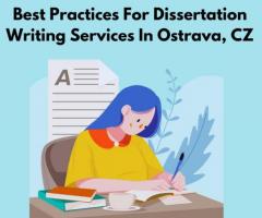 Best Practices For Dissertation Writing Services In Ostrava, CZ