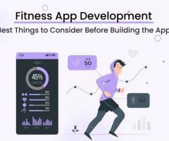 Fitness App Development: Best Things to Consider Before Building the App